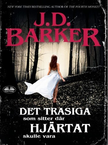 Det trasiga som sitter där hjärtat skulle vara, av J.D. Barker